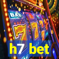 h7 bet